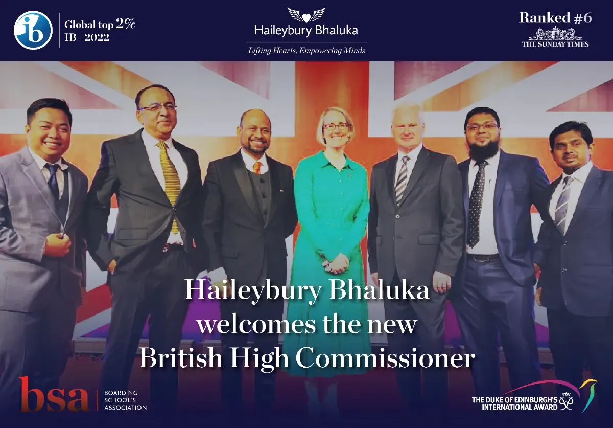 Haileybury Bhaluka extends a warm welcome to the distinguished diplomat, HE Ms. Sarah Cooke, as she takes on her role as the new British High Commissioner.